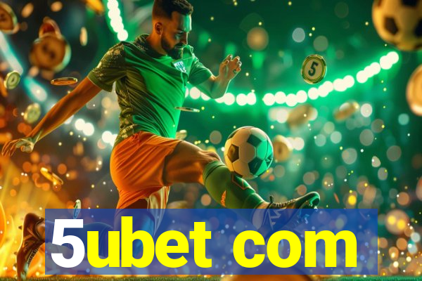 5ubet com